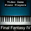 Video Game Piano Players - Final Fantasy IV (Part 1)